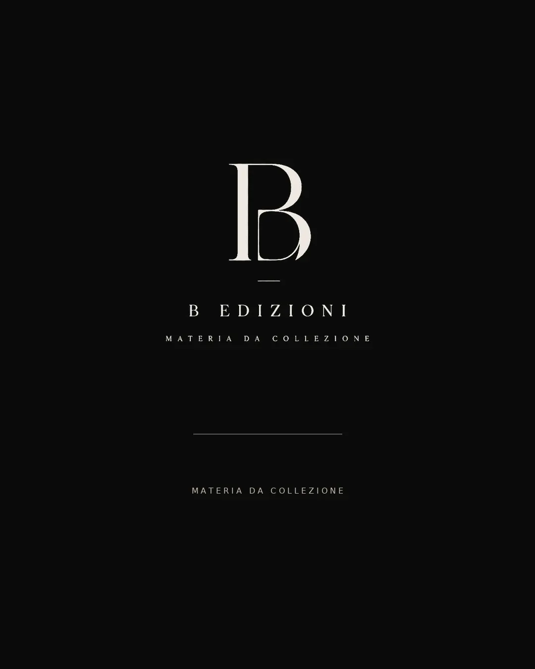 B Edizioni — Materia da Collezione